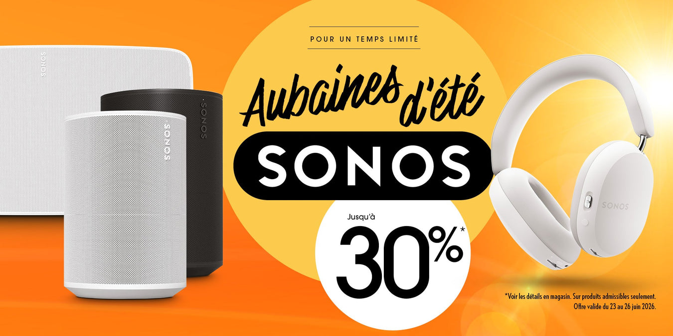 Aubaines Sonos | SONXPLUS Granby